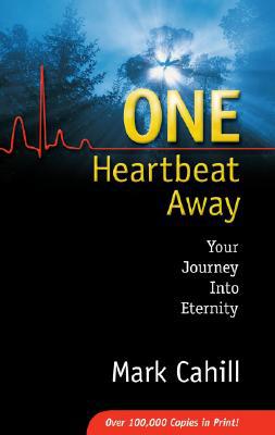 One Heartbeat Away: Your Journey into Eternity