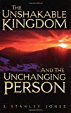 The Unshakable Kingdom and the Unchanging Person