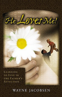 He Loves Me! Learning to Live in the Father's Affection