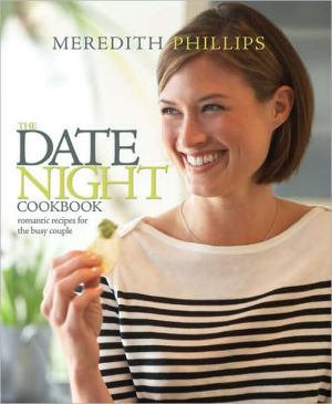 The Date Night Cookbook: 25 Easy-to-Cook Menus for the Busy Couple