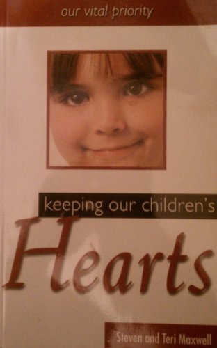 Keeping Our Children's Hearts : Our Vital Priority