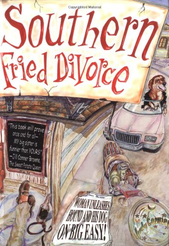 Southern Fried Divorce: A Woman Unleashes Her Hound and His Dog in the Big Easy