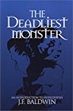 The Deadliest Monster: A Christian Introduction to Worldviews