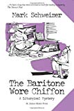 The Baritone Wore Chiffon (A Liturgical Mystery)