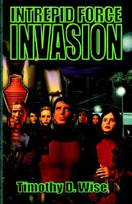 Intrepid Force: Invasion