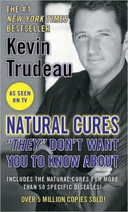 Natural Cures ''They'' Don't Want You to Know About Natural Cures ''They'' Don't Want You to Know A