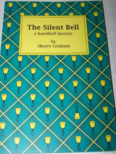 The Silent Bell (A Handbell Fantasy)