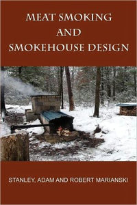 Meat Smoking And Smokehouse Design