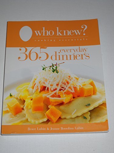 Who Knew? Cooking Essentials 365 Everyday Dinners