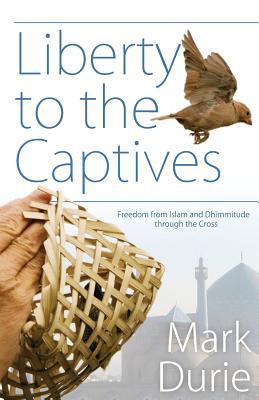 Liberty to the Captives: Freedom from Islam and Dhimmitude through the Cross