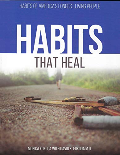 Habits that Heal: Habits from America’s Longest Living People