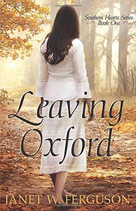 Leaving Oxford (Southern Hearts Series) (Volume 1)