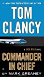 Tom Clancy Commander in Chief (A Jack Ryan Novel)