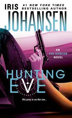Hunting Eve: An Eve Duncan Novel