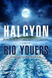 Halcyon: A Thriller