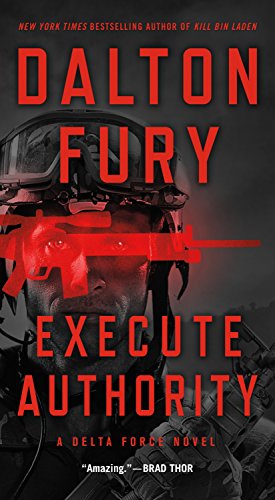 Execute Authority: A Delta Force Novel
