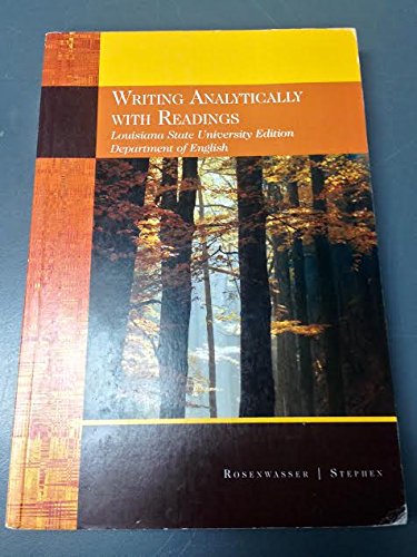 Writing Analytically With Readings Louisiana State University Edition Department of of English