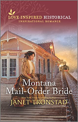 Montana Mail-Order Bride (Love Inspired Historical)