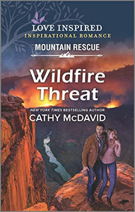 Wildfire Threat (Love Inspired: Mountain Rescue)