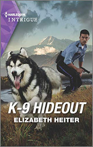 K-9 Hideout (A K-9 Alaska Novel, 4)