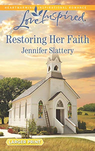 Restoring Her Faith (Love Inspired)