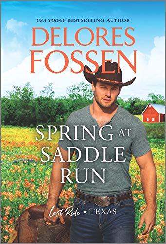 Spring at Saddle Run (Last Ride, Texas, 1)