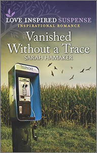 Vanished Without a Trace (Love Inspired Suspense)