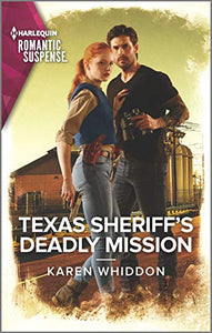 Texas Sheriff's Deadly Mission (Harlequin Romantic Suspense)