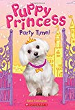 Party Time! (Puppy Princess #1) (1)
