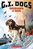 G.I. Dogs: Judy, Prisoner of War (G.I. Dogs 1), Volume 1 (G.I. Dogs)
