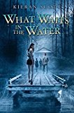 What Waits: What Waits in the Water