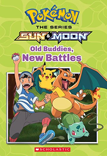 Old Buddies, New Battles (Pokémon Alola Chapter Book #4)