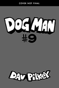 Dog Man: Grime and Punishment: From the Creator of Captain Underpants (Dog Man #9) (9)