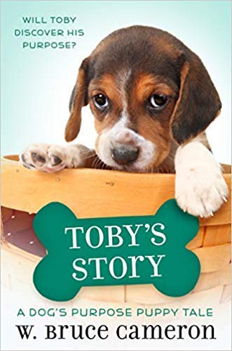 Toby's Story: A Dog's Purpose Puppy Tale