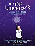 It's Your Universe: You Have the Power to Make It Happen