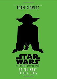 Star Wars: The Empire Strikes Back So You Want to Be a Jedi?