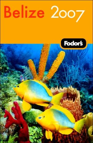 Fodor's Belize 2007 (Travel Guide)