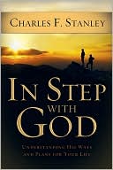 In Step With God: Understanding His Ways and Plans for Your Life