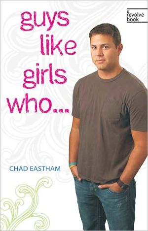 Guys Like Girls Who . . . (Revolve Books)