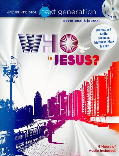 Who Is Jesus? (The Word of Promise: Next Generation Devotional & Journal)