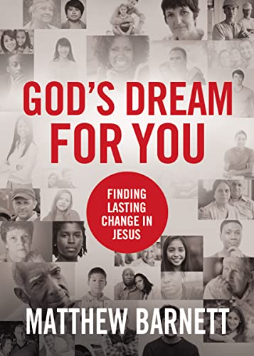 God's Dream for You: Finding Lasting Change in Jesus