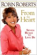 From the Heart: Seven Rules to Live By