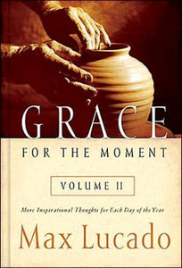 Grace for the Moment, Vol. 2: More Inspirational Thoughts for Each Day of the Year