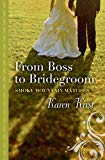 From Boss To Bridegroom (Smoky Mountain Matches)