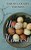 Until the Harvest (Thorndike Press Large Print Christian Fiction)