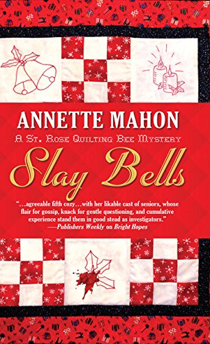 Slay Bells (A St. Rose Quilting Bee Mystery)