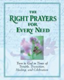 The Right Prayers for Every Need (Deluxe Daily Prayer Books)