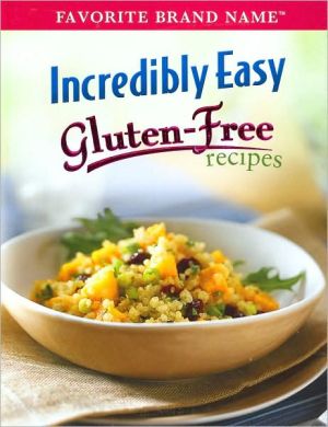 Incredibly Easy Gluten-Free Recipes (Favorite Brand Name)