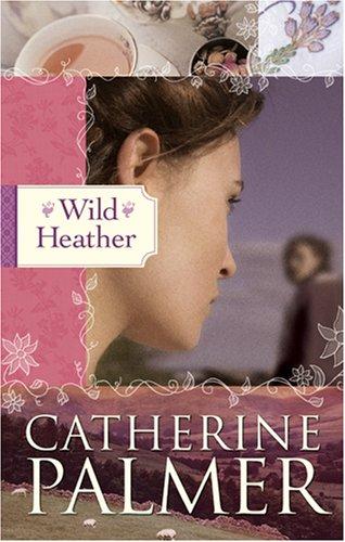 Wild Heather: English Ivy Series #2 (HeartQuest)