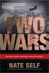 Two Wars: One Hero's Fight on Two Fronts--Abroad and Within